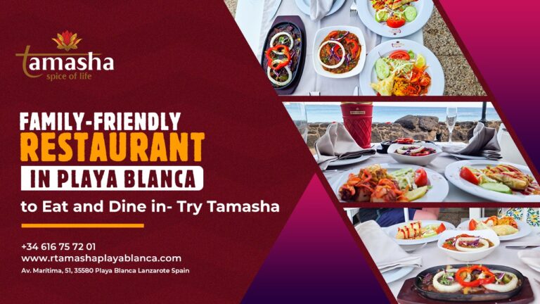 Family-friendly Restaurant in Playa Blanca to Eat and Dine in- Try Tamasha